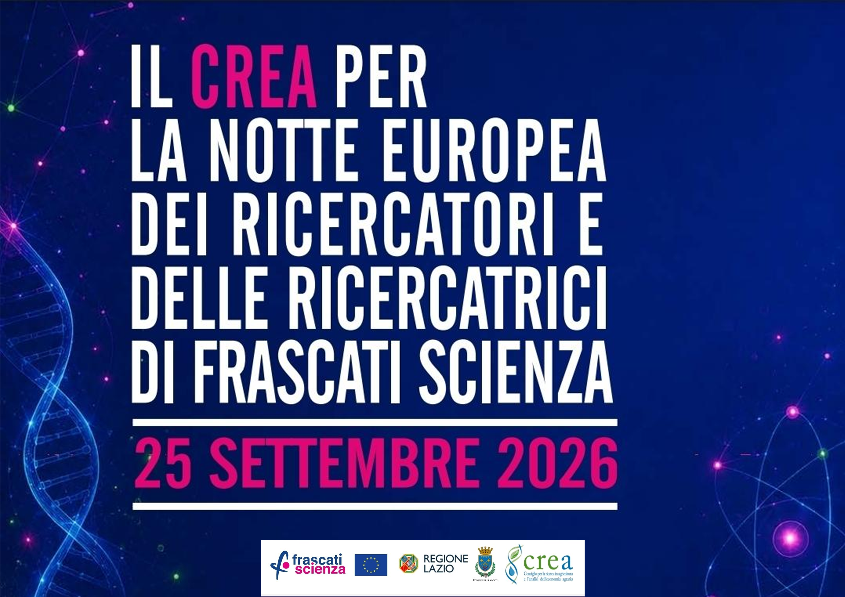 NOTTE EUROPEA DEI RICERCATORI: GLI APPUNTAMENTI DEL CREA DAL 21 AL 26 SETTEMBRE PER VIVERE UN GIORNO DA SCIENZIATI