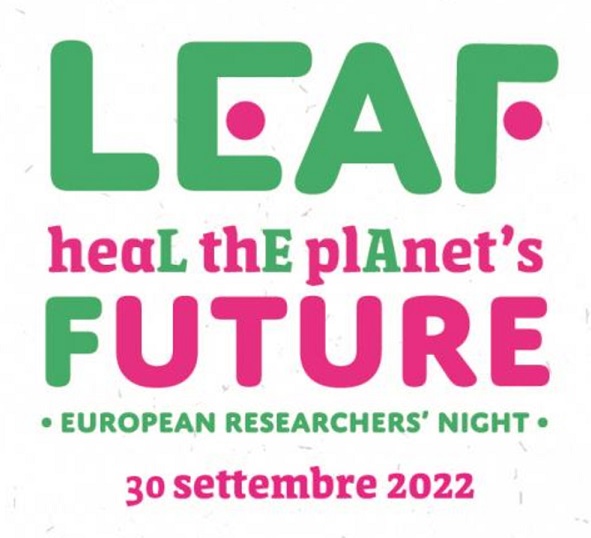 NOTTE DEI RICERCATORI 2022-GUARISCI IL FUTURO DEL PIANETA