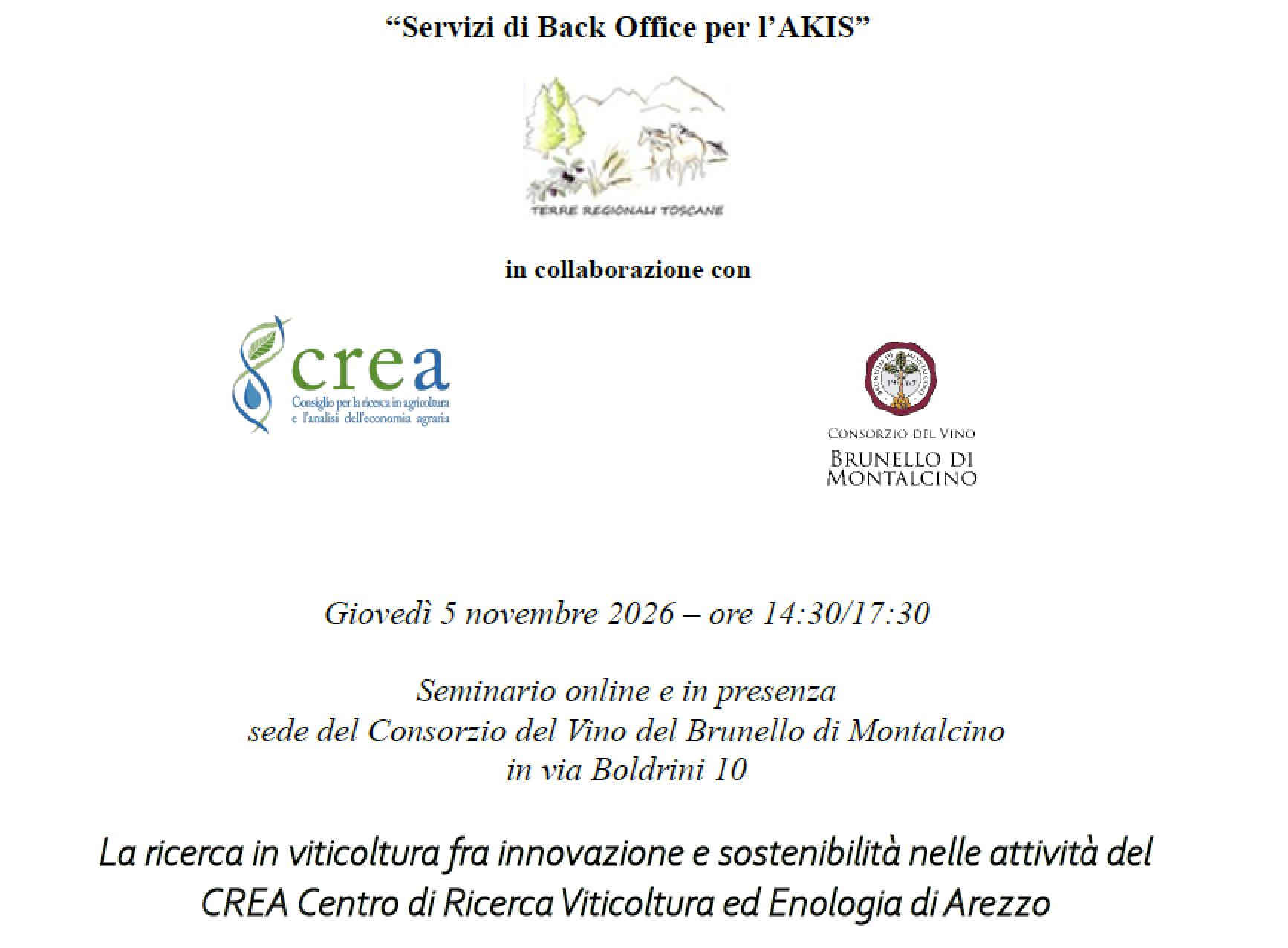 La ricerca in viticoltura fra innovazione e sostenibilità nelle attività del CREA Centro di Ricerca Viticoltura ed Enologia di Arezzo Data e luogo di svolgimento