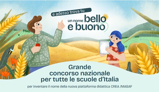 E’ online il concorso CREA MASAF per le scuole, per individuare il nome e il logo della nuova piattaforma di educazione alimentare.