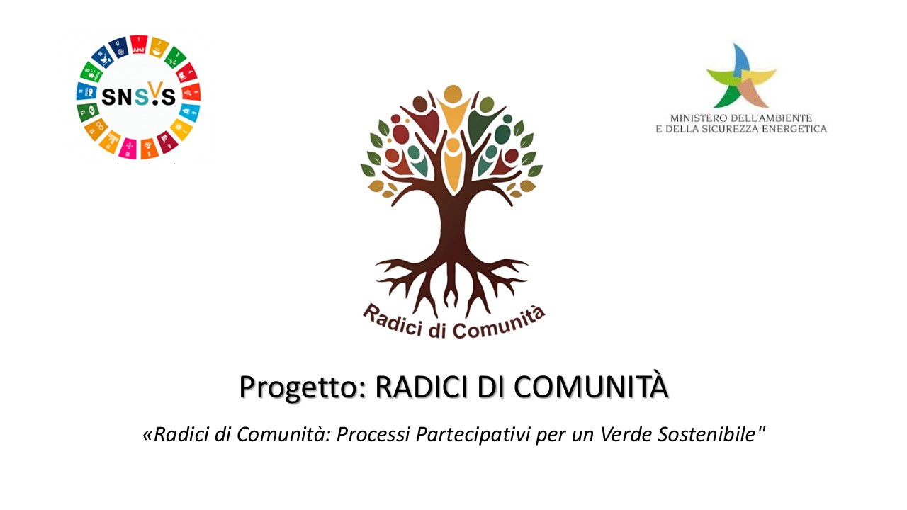 PROGETTO RADICI DI COMUNITÀ: PROCESSI PARTECIPATIVI PER UN VERDE SOSTENIBILE