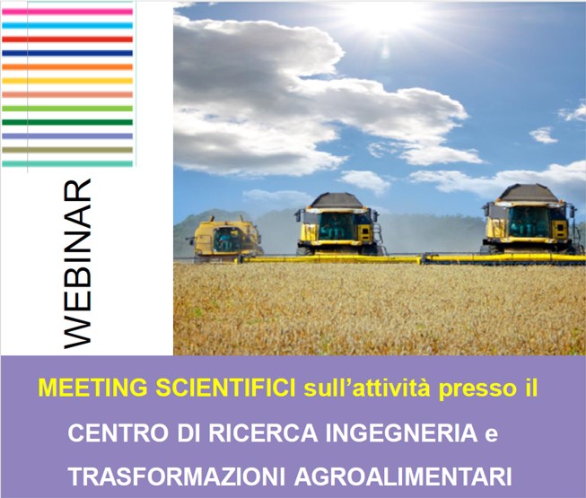 Meeting scientifico sulle attività del CREA-Centro di ricerca Ingegneria e Trasformazioni agroalimentari