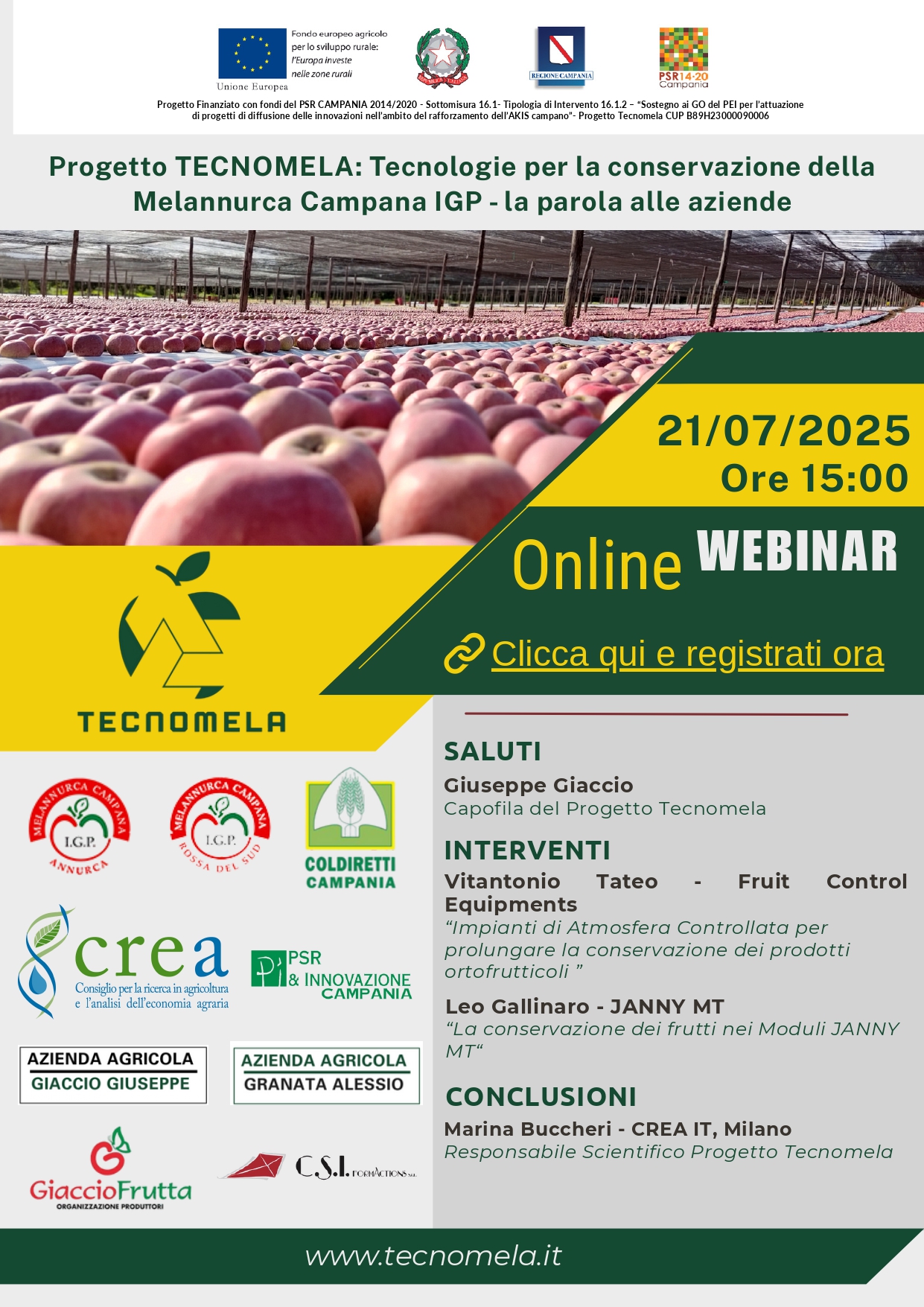 Webinar Progetto TECNOMELA: Tecnologie per la conservazione della Melannurca Campana IGP – la parola alle aziende Webinar Progetto TECNOMELA: Tecnologie per la conservazione della Melannurca Campana IGP – la parola alle aziende