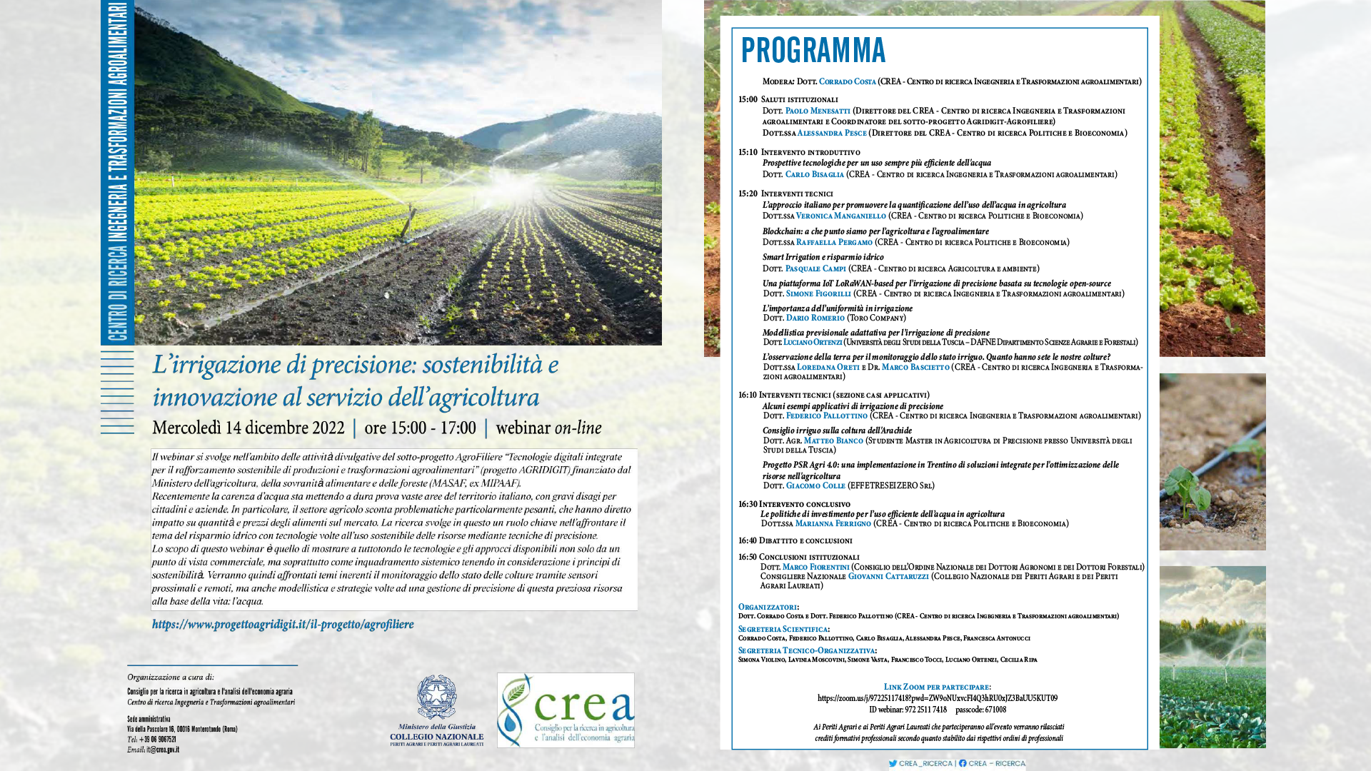 Link della registrazione del Webinar: “L’irrigazione di precisione: sostenibilità e innovazione al servizio dell’agricoltura”