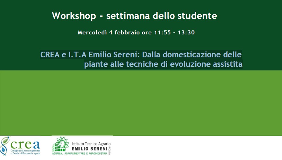 CREA e I.T.A Emilio Sereni: Dalla domesticazione delle piante alle tecniche di evoluzione assistita
