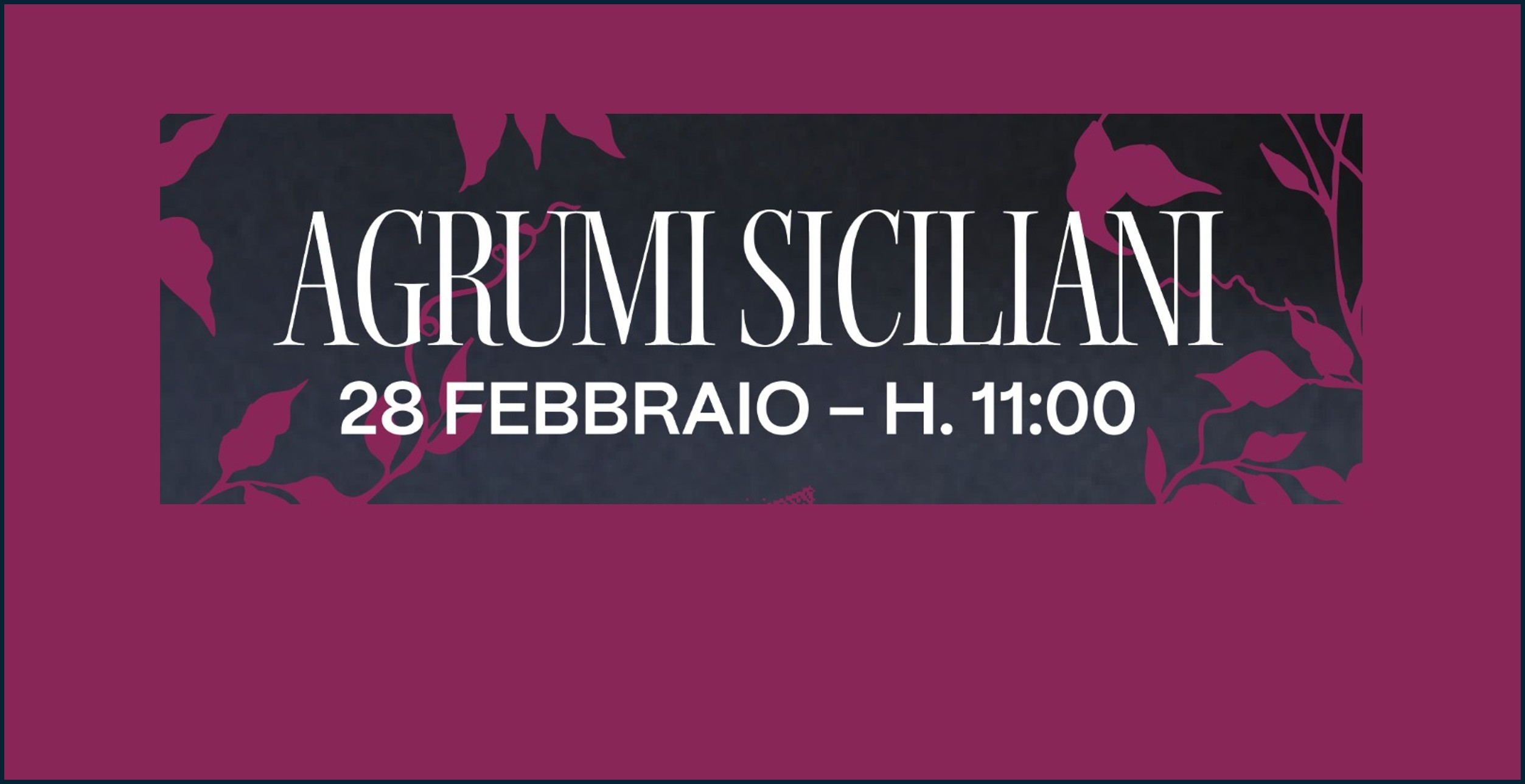 AGRUMI SICILIANI, racconti di botanica e gastronomia