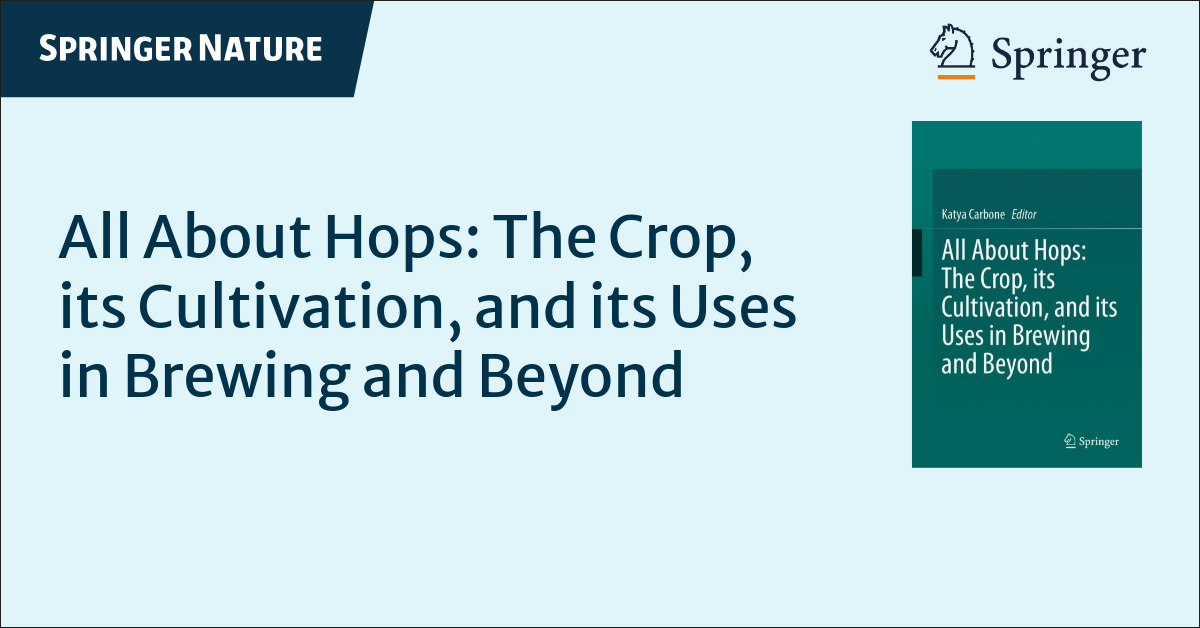 Pubblicato il volume “All About Hops: The Crop, its Cultivation, and its Uses in Brewing and Beyond”